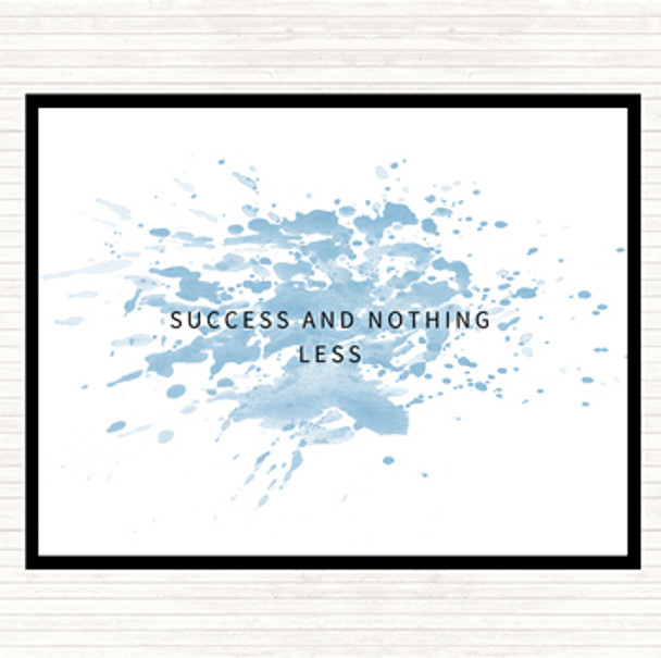 Blue White Success And Nothing Less Inspirational Quote Placemat