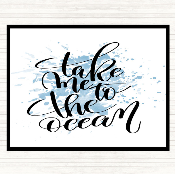 Blue White Take Me To The Ocean Inspirational Quote Placemat