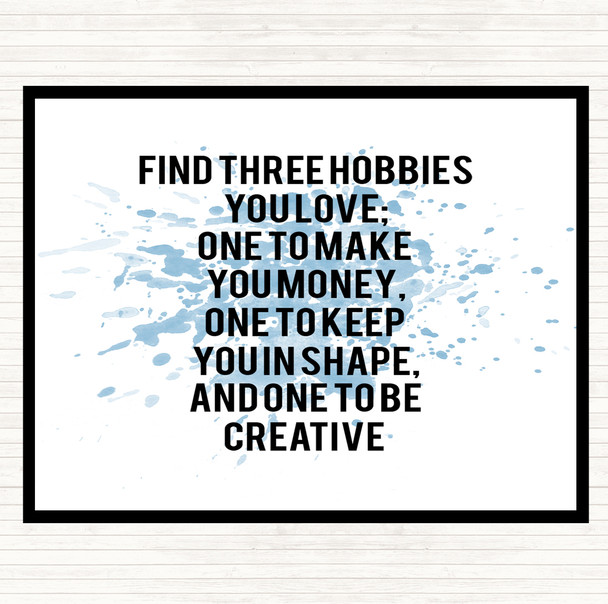 Blue White Three Hobbies You Love Inspirational Quote Placemat