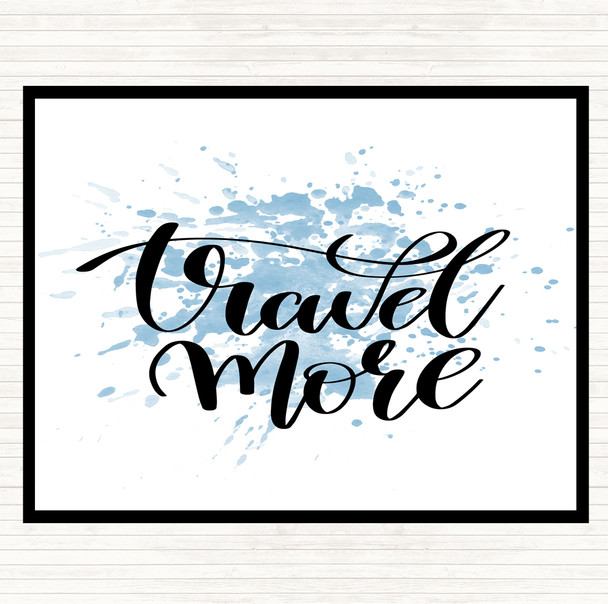 Blue White Travel More Inspirational Quote Placemat