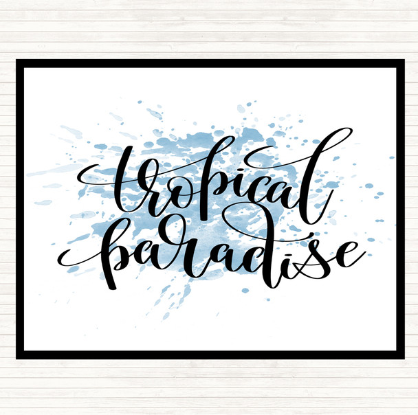 Blue White Tropical Paradise Inspirational Quote Placemat