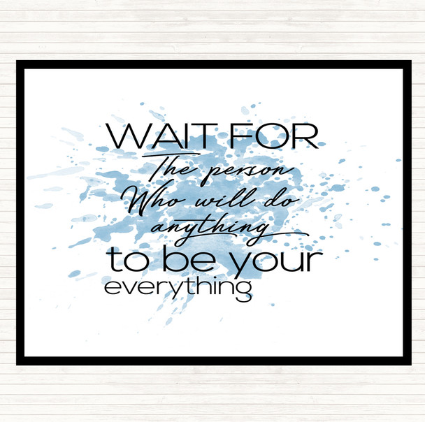 Blue White Wait For The Person Inspirational Quote Placemat