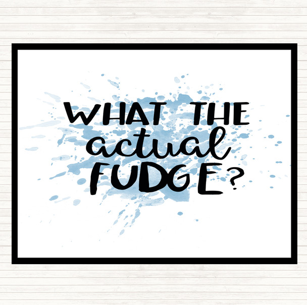Blue White What The Actual Fudge Inspirational Quote Placemat