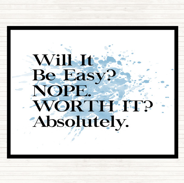 Blue White Will It Be Easy Inspirational Quote Placemat