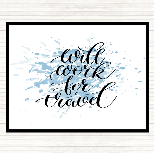 Blue White Will Work For Travel Inspirational Quote Placemat