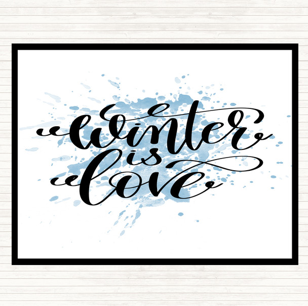 Blue White Christmas Winter Is Love Inspirational Quote Placemat