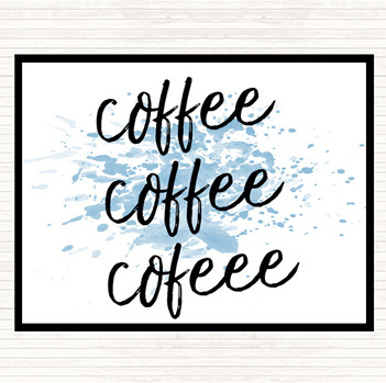 Blue White Coffee Coffee Coffee Inspirational Quote Placemat