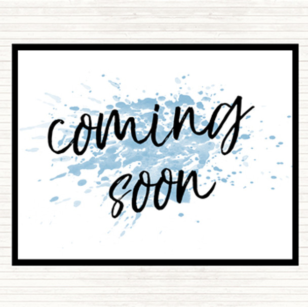 Blue White Coming Soon Inspirational Quote Placemat