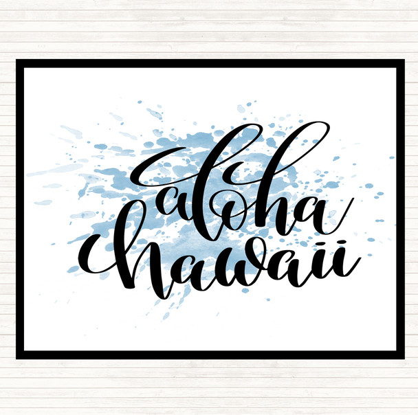 Blue White Aloha Hawaii Inspirational Quote Placemat