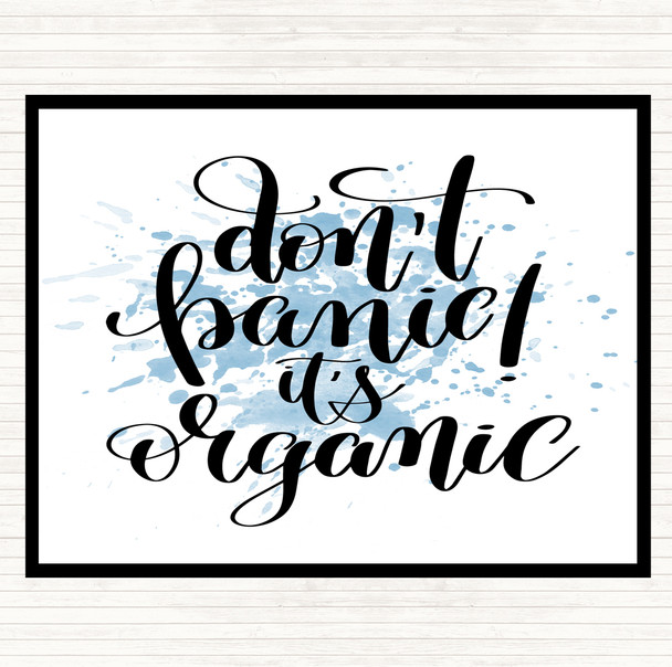 Blue White Don't Panic Its Organic Inspirational Quote Placemat