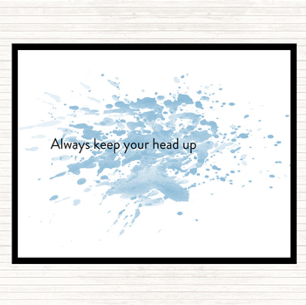 Blue White Always Keep Your Head Up Inspirational Quote Placemat