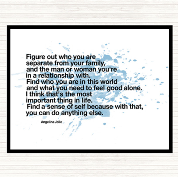 Blue White Find A Sense Of Self Because Can Do Anything Else Angeline Jolie Quote Placemat
