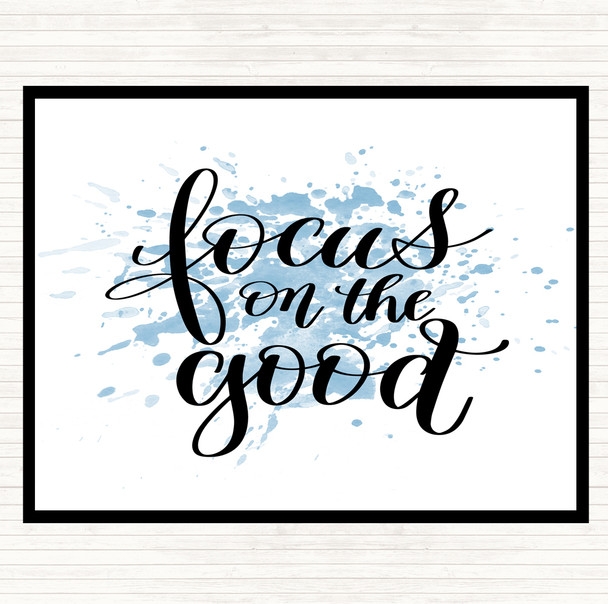 Blue White Focus On The Good Inspirational Quote Placemat