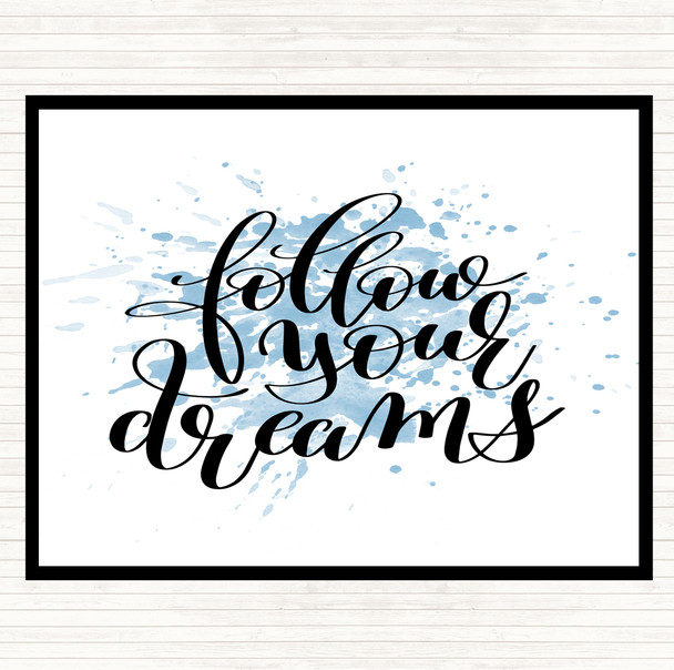 Blue White Follow Your Dreams Inspirational Quote Placemat