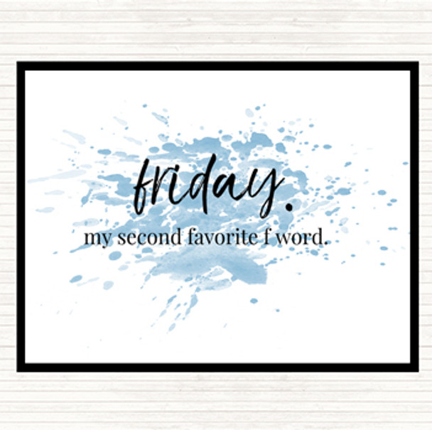 Blue White Friday Second Favourite F Word Inspirational Quote Placemat