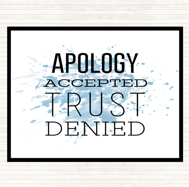 Blue White Apology Accepted Trust Denied Inspirational Quote Placemat