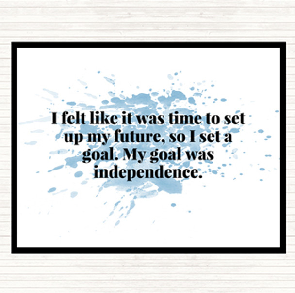 Blue White Goal Was Independence Inspirational Quote Placemat