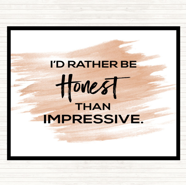 Watercolour Honest Rather Than Impressive Quote Placemat