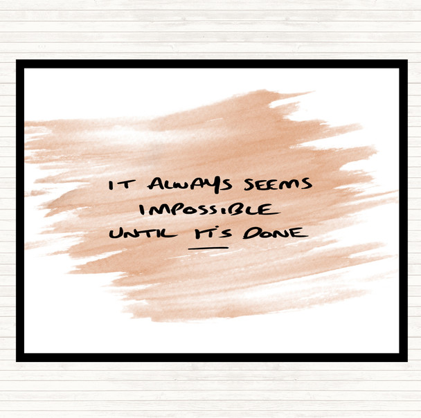 Watercolour Impossible Until Its Done Quote Placemat