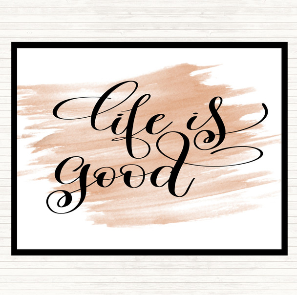 Watercolour Life Is Good Quote Placemat