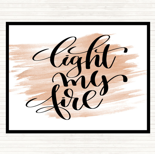 Watercolour Light My Fire Quote Placemat