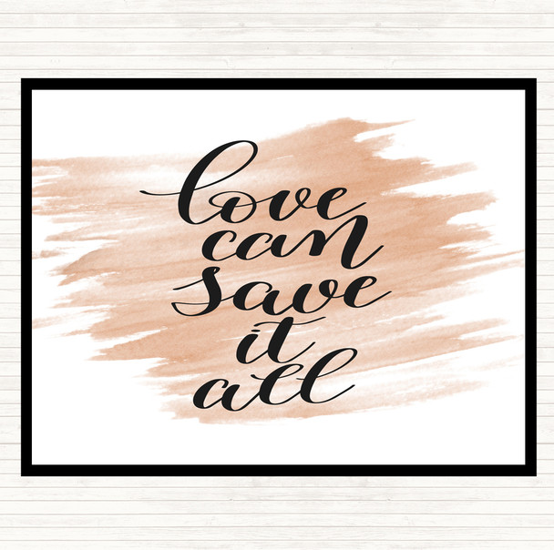 Watercolour Love Can Save It All Quote Placemat