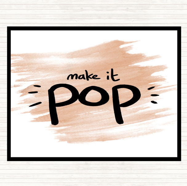 Watercolour Make It Pop Quote Placemat