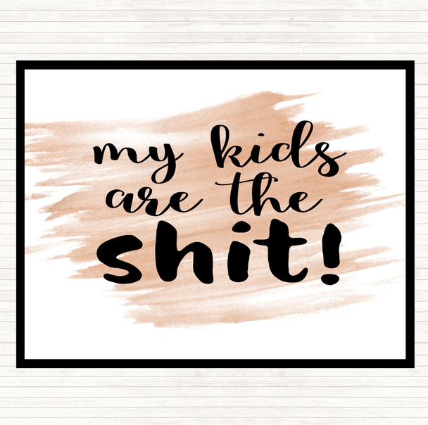 Watercolour My Kids Are The Shit Quote Placemat