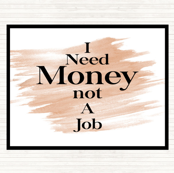 Watercolour Need Money Quote Placemat