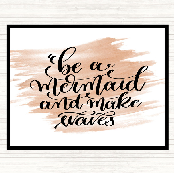 Watercolour Be Mermaid Make Waves Quote Placemat
