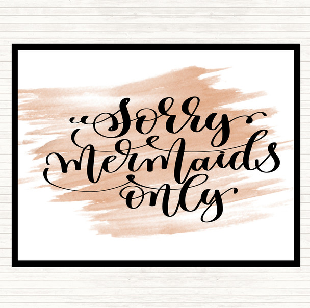Watercolour Sorry Mermaids Only Quote Placemat