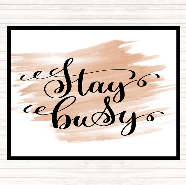 Watercolour Stay Busy Quote Placemat