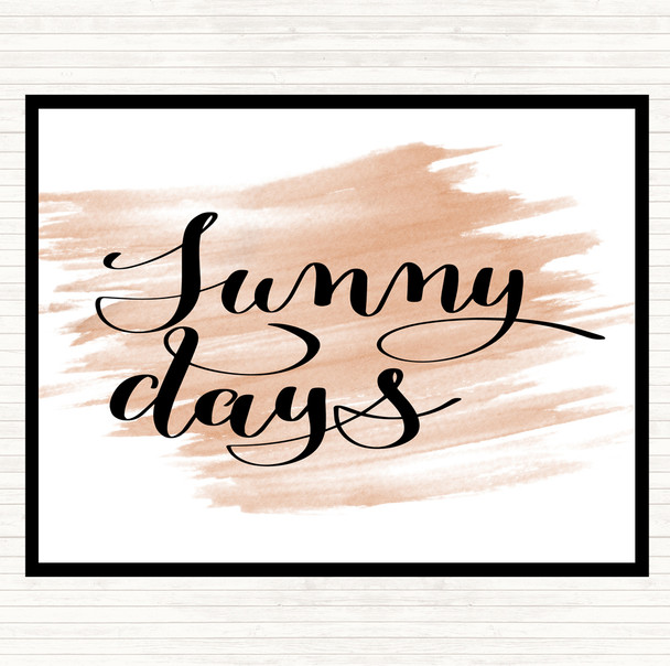 Watercolour Sunny Days Quote Placemat