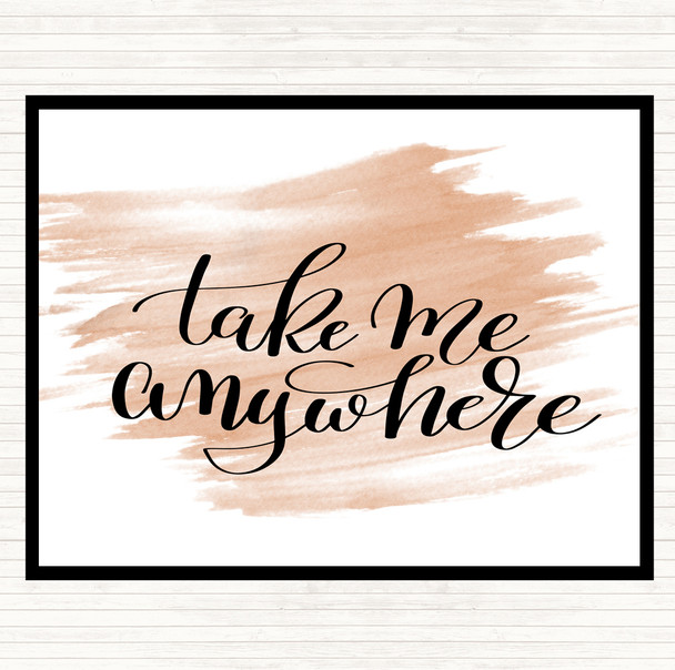 Watercolour Take Me Anywhere Quote Placemat