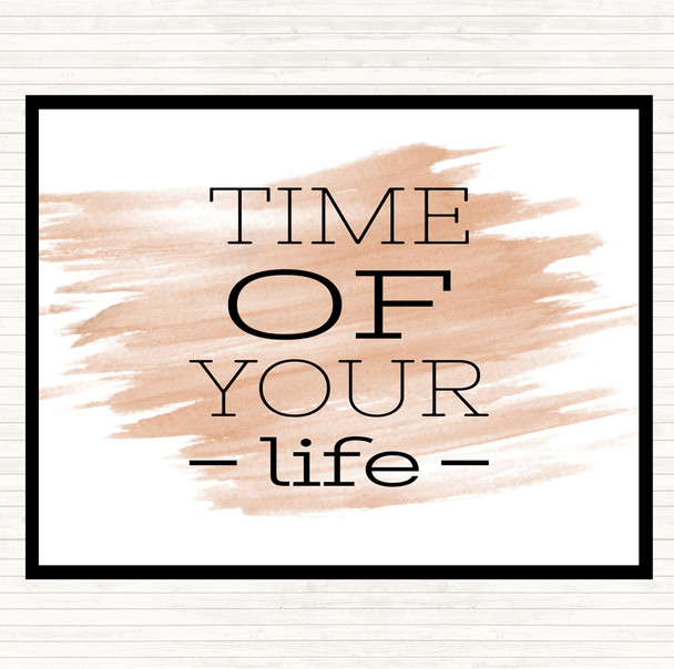 Watercolour Time Of Your Life Quote Placemat
