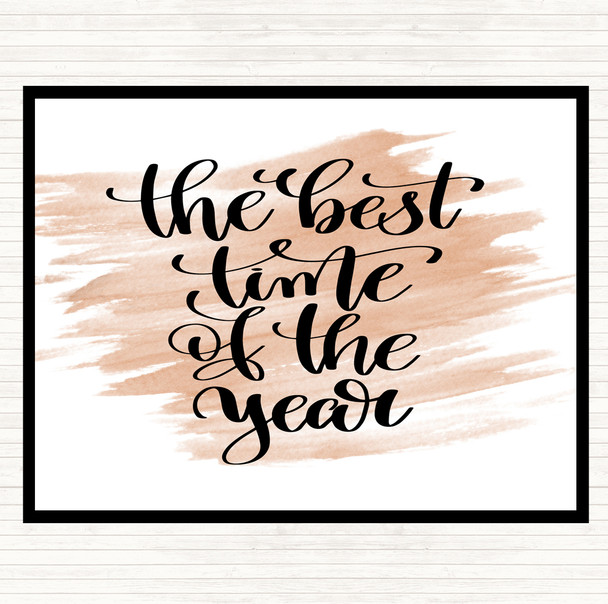 Watercolour Best Time Of Year Quote Placemat