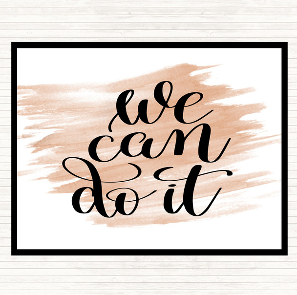 Watercolour We Can Do It Quote Placemat