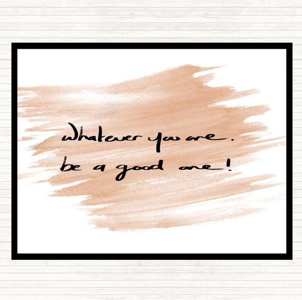 Watercolour Whatever You Are Be Good Quote Placemat