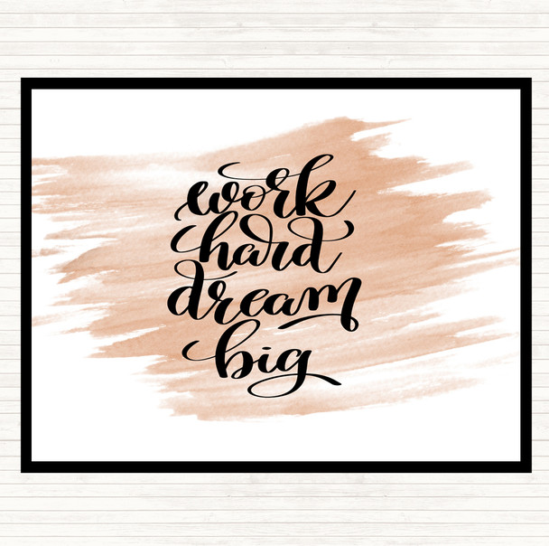 Watercolour Work Hard Dream Big Quote Placemat