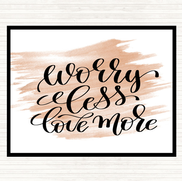 Watercolour Worry Less Love More Quote Placemat