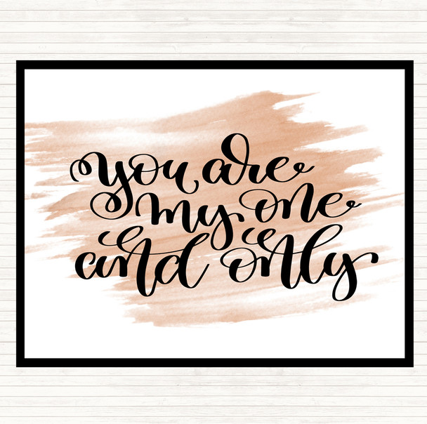 Watercolour You Are My One & Only Quote Placemat