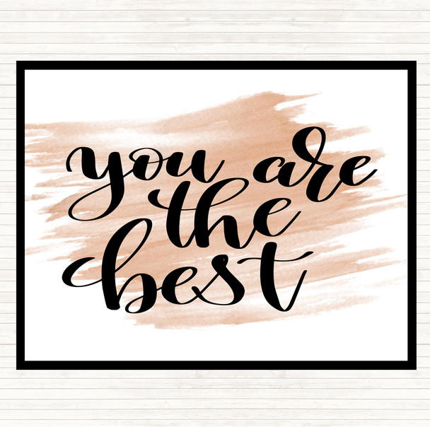 Watercolour You Are The Best Quote Placemat