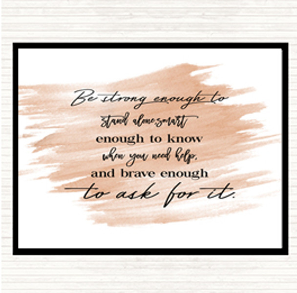 Watercolour Brave Enough To Ask Quote Placemat