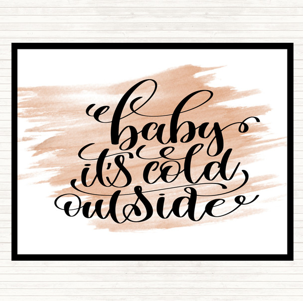 Watercolour Christmas Baby Its Cold Outside Quote Placemat