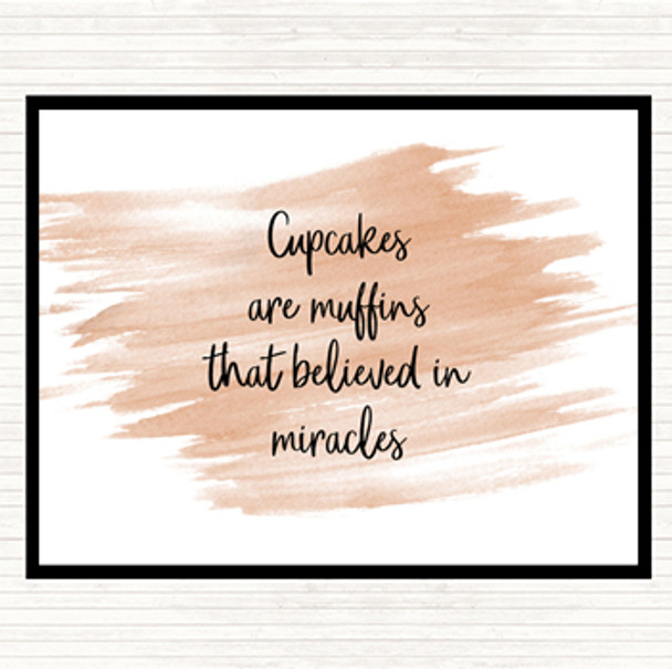 Watercolour Cupcakes Are Muffins That Believed In Miracles Quote Placemat