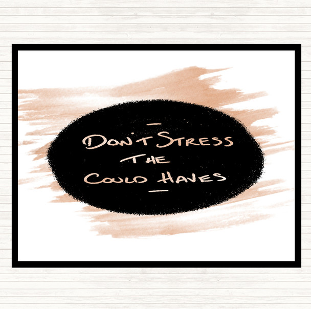 Watercolour Don't Stress Could Haves Quote Placemat Watercolour Don't Stress Could Haves Quote Placemat