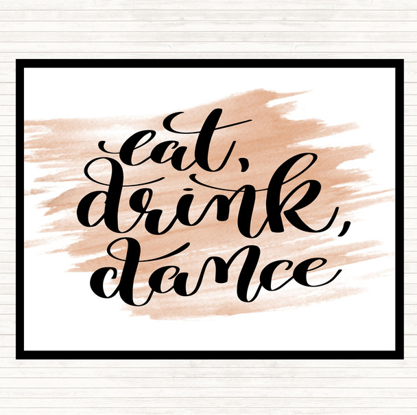 Watercolour Eat Drink Dance Quote Placemat