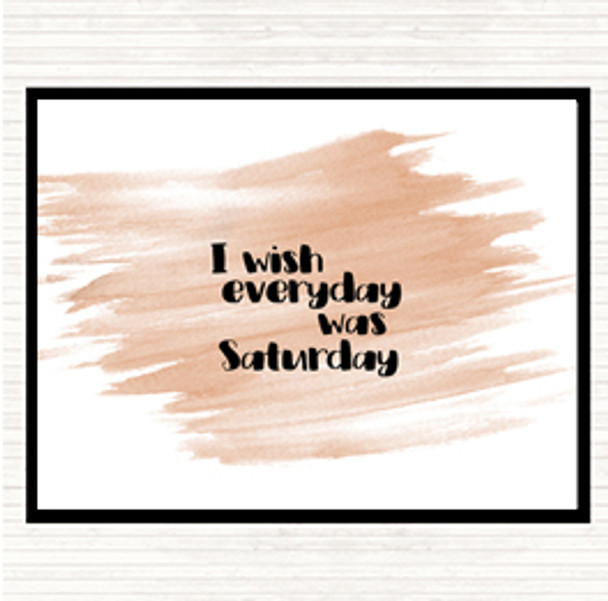 Watercolour Everyday Was Saturday Quote Placemat