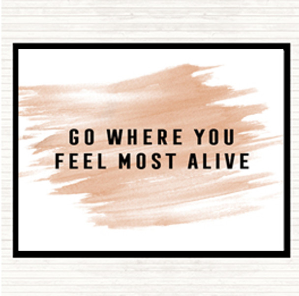 Watercolour Feel Most Alive Quote Placemat