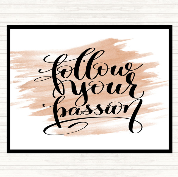 Watercolour Follow Your Passion Quote Placemat